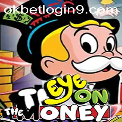 EyeOnTheMoney: An Engaging Game Experience with Okbet Login