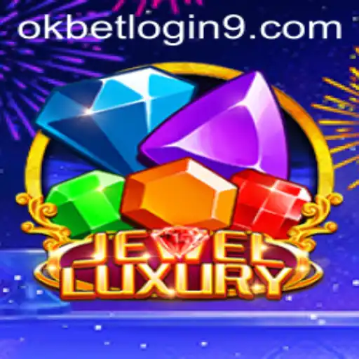 Discover the Dazzling World of 'JewelLuxury' and Learn How 'Okbet Login' Enhances Your Gaming Experience