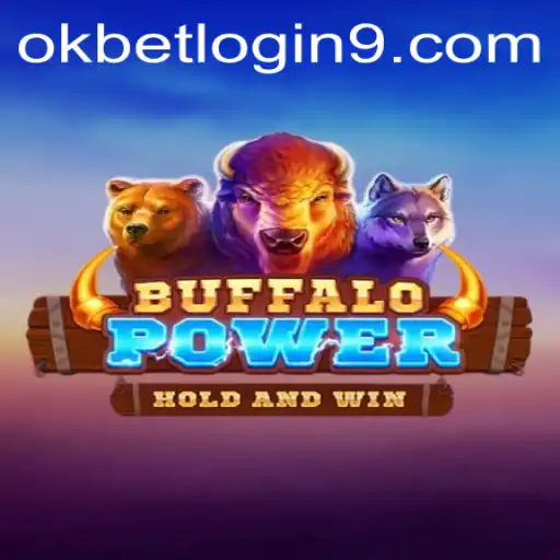Discovering the Thrills of BuffaloPower: A Guide to Gameplay and Winning Strategies with Okbet Login