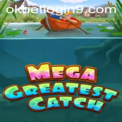 Discover the Thrill of MegaGreatestCatch: A Guide to Gameplay and Strategy