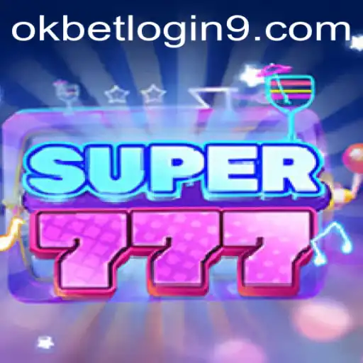 Discover the Thrills of Super777: A Guide to the Game and OkBet Login
